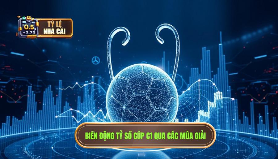 Phân tích đa chiều về biến động tỷ số cúp C1 qua các mùa giải