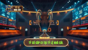 tỷ số cúp c1